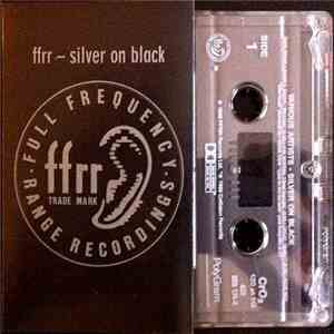Various - FFRR - Silver On Black