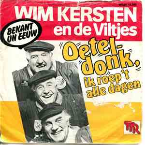 Wim Kersten en de Viltjes - Oeteldonk, Ik Roep 't Alle Dagen