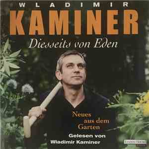 Wladimir Kaminer - Diesseits Von Eden (Neues Aus Dem Garten)