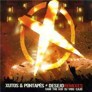 Xutos & Pontapés - Desejo