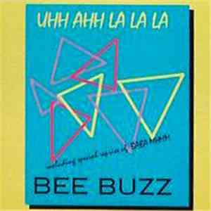 Bee Buzz - Uhh Ahh La La La