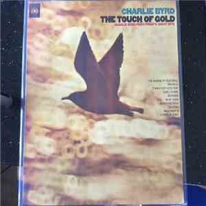 Charlie Byrd - The Touch Of Gold (Charlie Byrd Plays Today’s Great Hits)