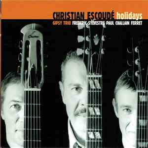 Christian Escoudé - Holidays