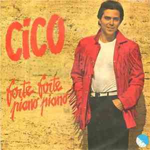 Cico - Forte Forte, Piano Piano