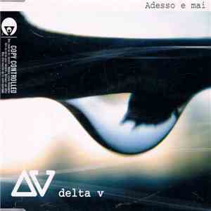 Delta V - Adesso E Mai