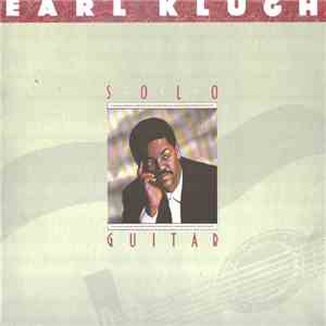 Earl Klugh - Solo Guitar