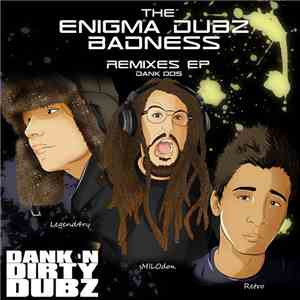 Enigma Dubz - The Enigma Dubz Badness Remixes EP