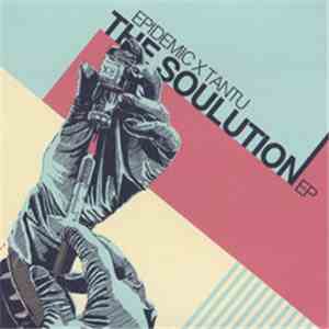Epidemic  X Tantu - The Soulution EP