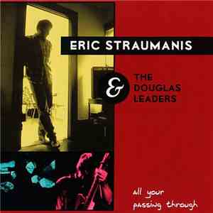 Eric Straumanis & The Douglas Leaders - All Your Passing Through