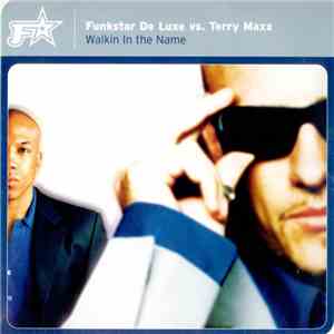 Funkstar De Luxe vs. Terry Maxx - Walkin In The Name