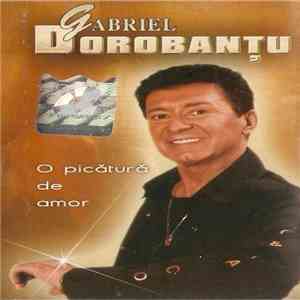 Gabriel Dorobanțu - O Picatură De Amor