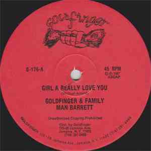 Goldfinger  & Family Man Barrett - Girl A Really Love You