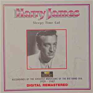 Harry James  - Sleepy Time Gal