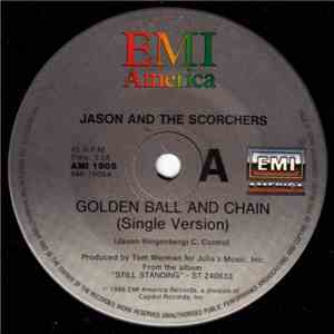 Jason And The Scorchers - Golden Ball And Chain (Single Version)