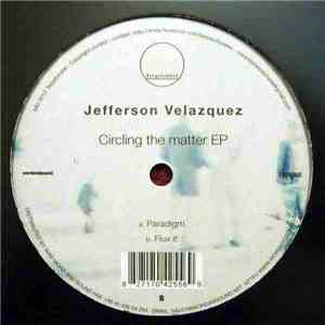Jefferson Velazquez - Circling The Matter EP