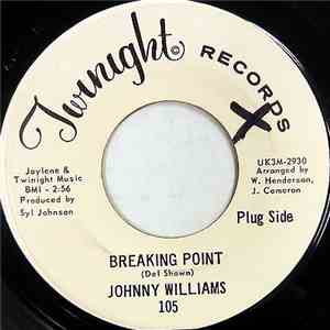 Johnny Williams  - Breaking Point / Maggie