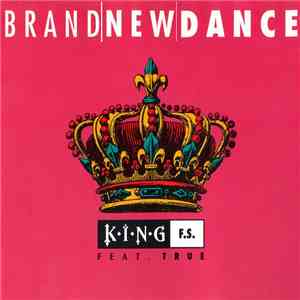 King F.S. Feat. True  - Brand New Dance