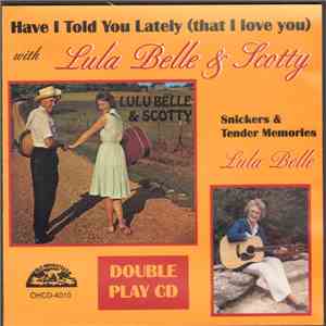 Lula Belle & Scotty / Lula Belle - Have I Told You Lately (That I Love You) ...