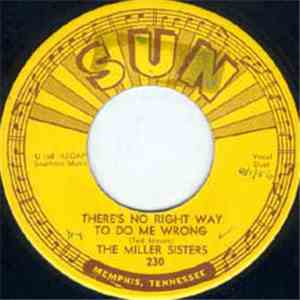 Miller Sisters - There's No Right Way To Do Me Wrong / You Can Tell Me