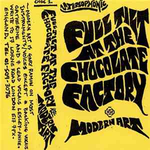 Modern Art  - Full Tilt At The Chocolate Factory