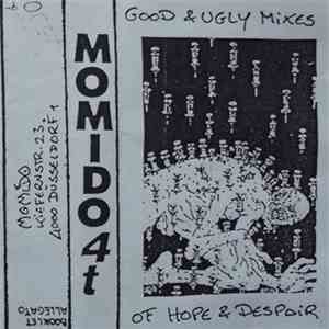 Momido 4t - Good & Ugly Mixes Of Hope & Dispair