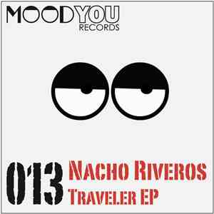 Nacho Riveros - Traveler EP