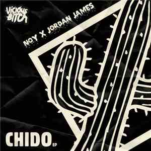 Noy X Jordan James  - Chido EP