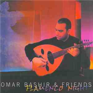 Omar Bashir & Friends - Flamenco Night