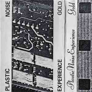 Plastic Noise Experience - Gold