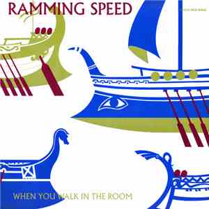 Ramming Speed - When You Walk In The Room
