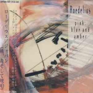 Roedelius - Pink, Blue And Amber