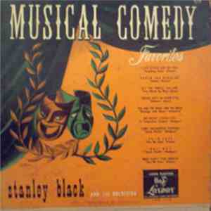 Stanley Black And His Orchestra - Musical Comedy Favourites