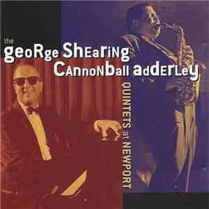 The George Shearing Quintet, The Cannonball Adderley Quintet - The George S ...