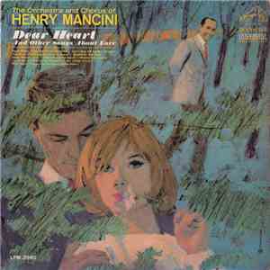 The Orchestra And Chorus Of Henry Mancini - Dear Heart And Other Songs Abou ...