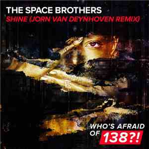 The Space Brothers - Shine (Jorn van Deynhoven Remix)