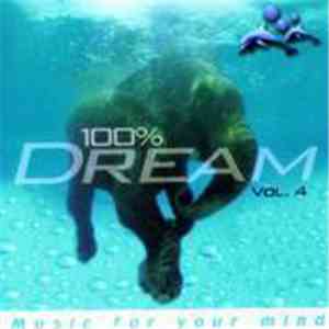 Various - 100% Dream - Music For Your Mind Vol. 4