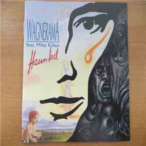Wagnerama Feat. Mike Kilian - Haunted