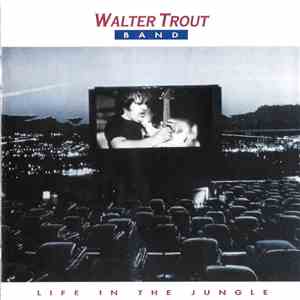 Walter Trout Band - Life In The Jungle