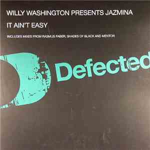 Willy Washington Presents Jazmina - It Ain't Easy