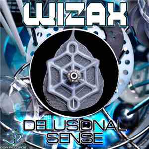 Wizax - Delusional Sense
