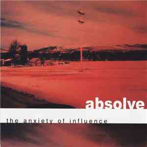 Absolve - The Anxiety Of Influence