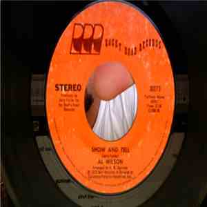 Al Wilson - Show And Tell / Listen To Me