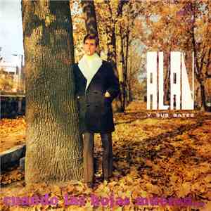Alan Y Sus Bates - Cuando Las Hojas Mueren...