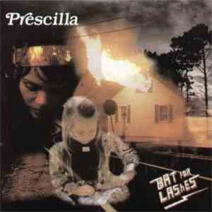 Bat For Lashes - Prescilla