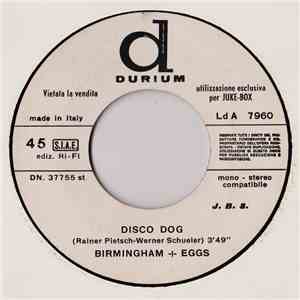 Birmingham + Eggs / Larry Santos - Disco Dog / Long Long Time
