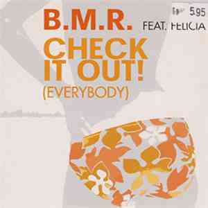 B.M.R. Feat. Felicia - Check It Out! (Everybody)