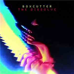 Boxcutter - The Dissolve