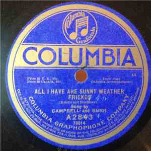 Campbell And Burr / Lewis James - All I Have Are Sunny Weather Friends / No ...