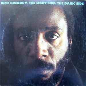 Dick Gregory - The Light Side: The Dark Side