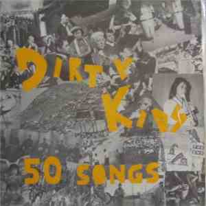 Dirty Kids - 50 Songs